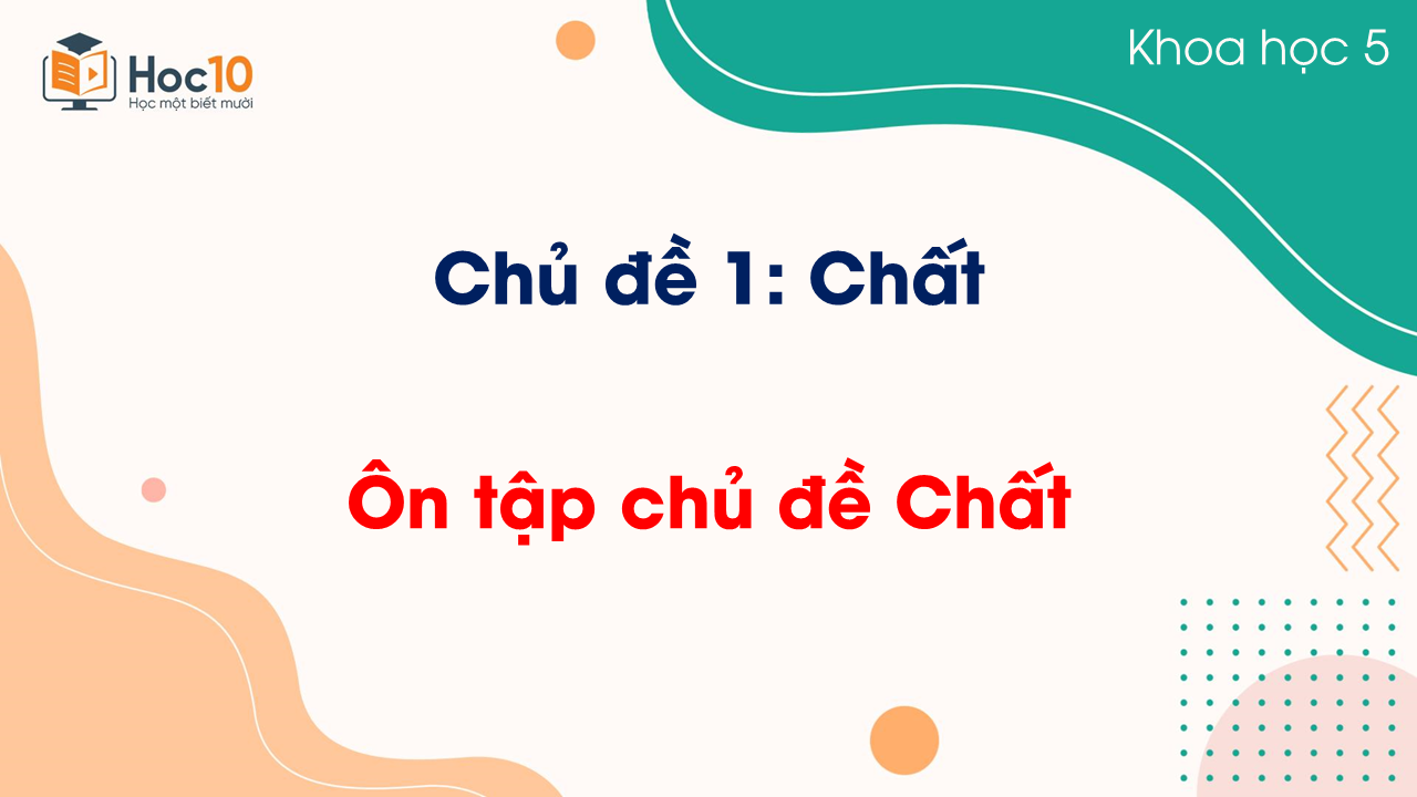 Ôn tập chủ đề Chất